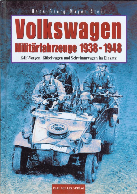 Книга Volkswagen: militarfahrzeuge 1938-1948. Автор: Hans-Georg Mayer-Stein