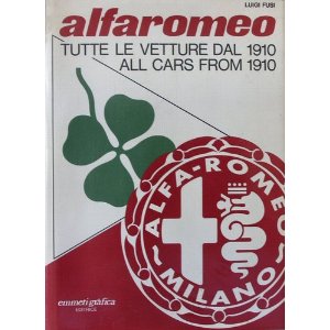 Книга Alfa Romeo: all cars from 1910. Автор: Luigi Fusi