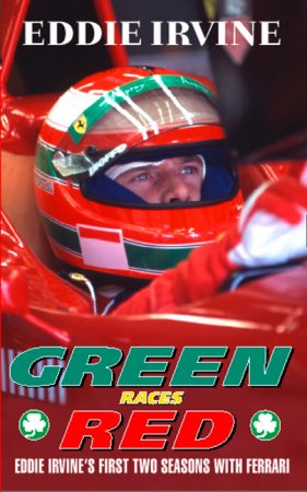 Книга Eddie Irvine: Green races red. Автор: Eddie Irvine