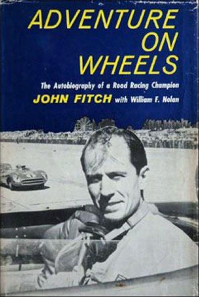 Книга John Fitch: Adventure on wheels. Автор: John Fitch, William F. Nolan
