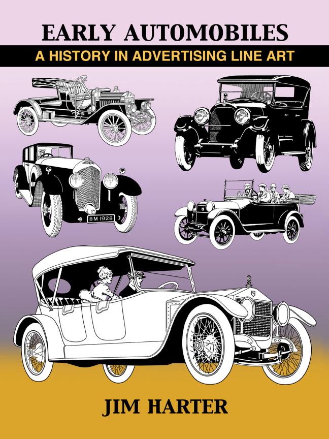 Книга Early Automobiles A History in Advertising Line Art, 1890-1930. Автор: Jim Harter
