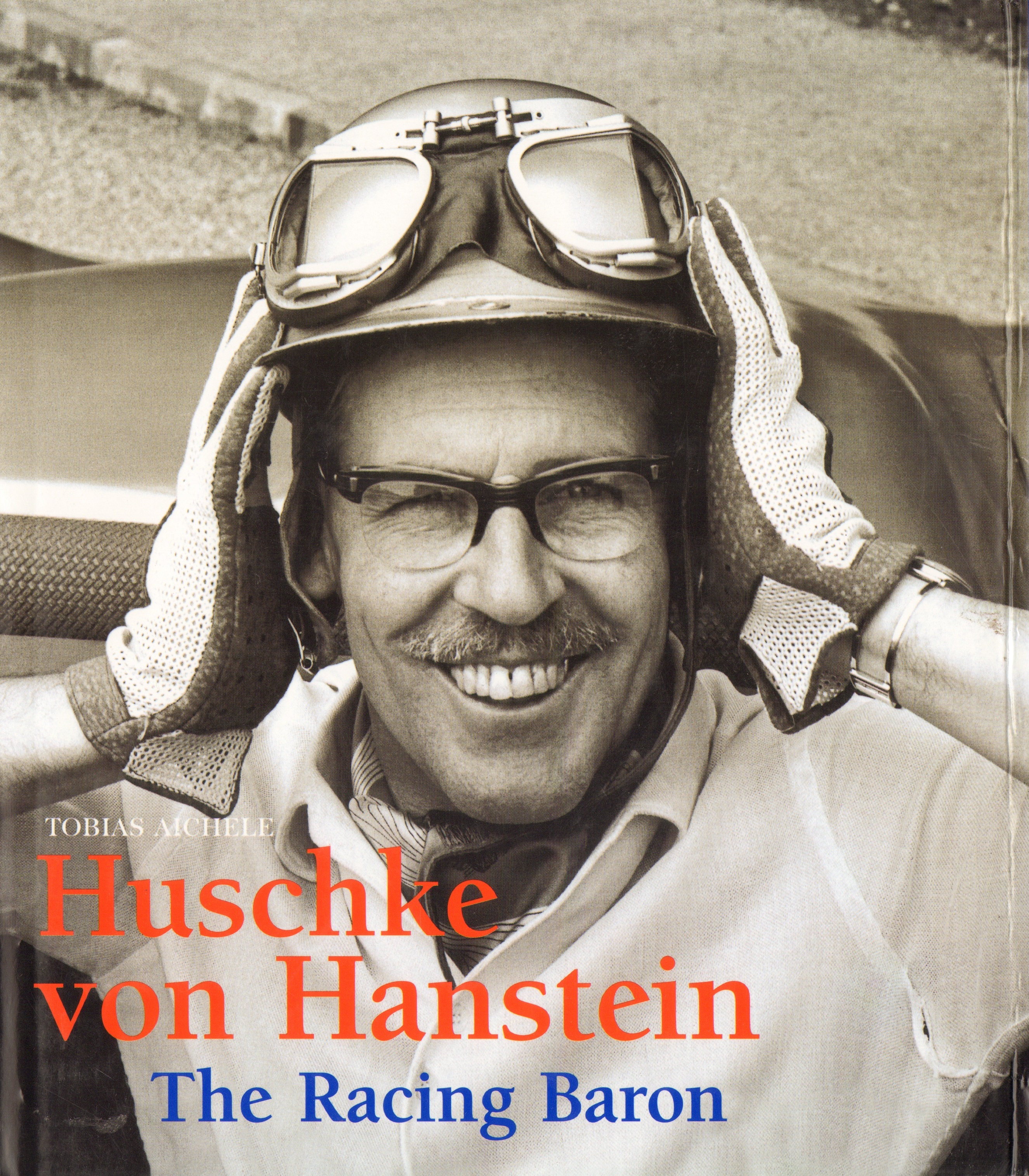 Книга Huschke von Hanstein - The Racing Baron. Автор: Tobias Aichele