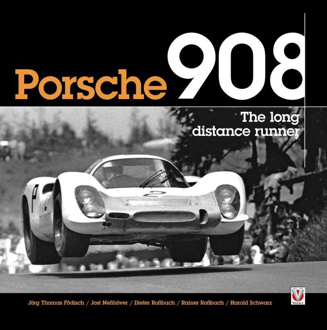Книга Porsche 908:  the long distance runner. Автор: Jorg Tomas Fodisch, Jost Nebhover, Dieter Robbach, Rainer Robbach, Harold Schwarz