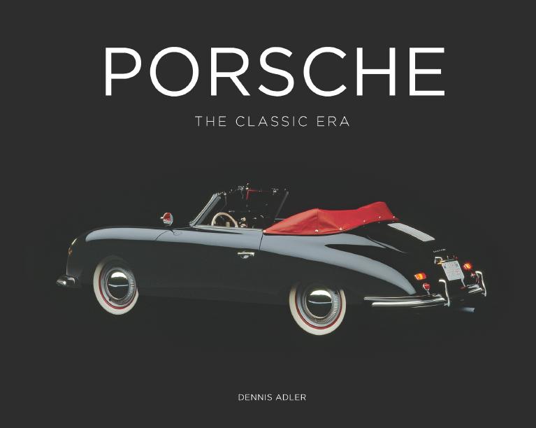 Книга Porsche: The Classic Era. Автор: Dennis Adler