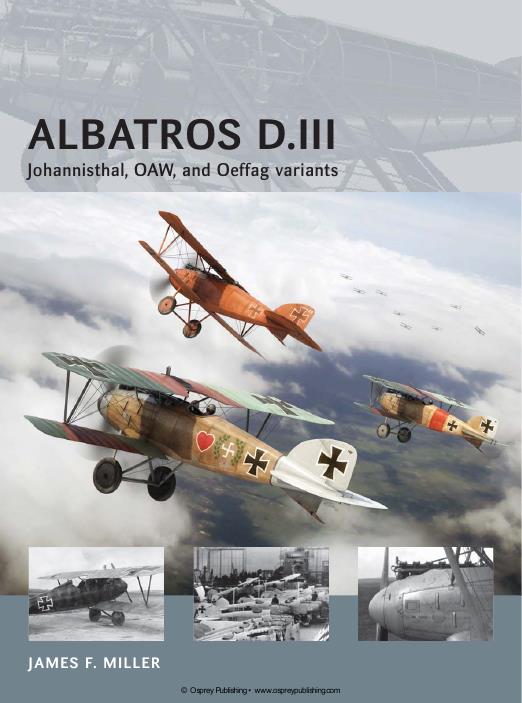 Книга Albatros DIII Johannisthal OAW and Oeffag variants. Автор: James F. Miller