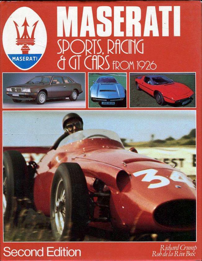Книга Maserati: Sports, Racing & GT Cars from 1926. Автор: Richard Crump, Rob de la Rive Box
