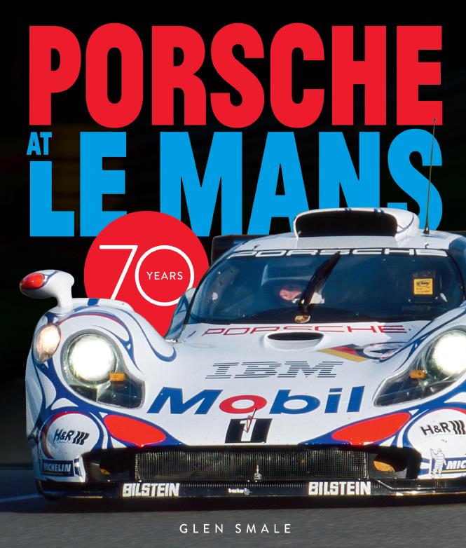 Книга Porsche at Le Mans 70 Years. Автор: Glen Smale