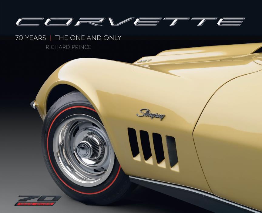Книга Corvette 70 years: the one and only. Автор: Richard Prince