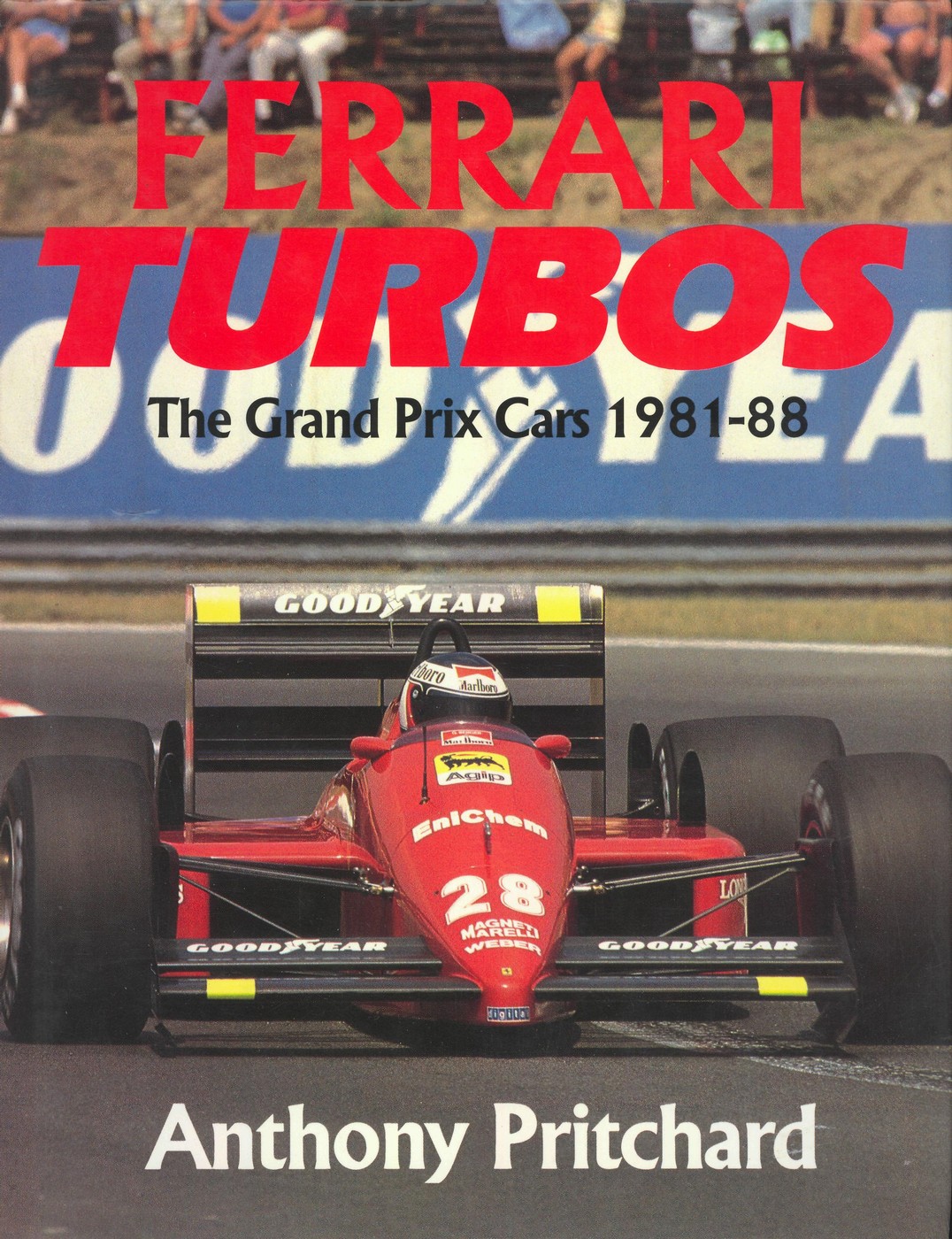 Книга Ferrari Turbos: the Grand Prix cars 1981-1988. Автор: Anthony Pritchard
