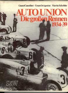 Книга AUTO UNION: Die groben Rennen 1934-39. Автор: Gianni Cancellieri, Cesare De Agostini Martin Schroder