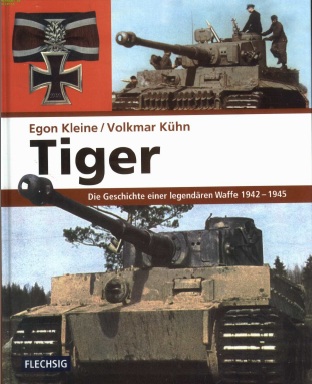 Книга Tiger: Die Geschichte einer legendaeren Waffe 1942-1945. Автор: Egon Kleine, Volkmar Kuhn 