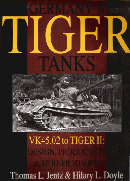 Книга Germany's Tiger Tanks: VK45.02 to Tiger II, Design, Production & Modifications. Автор: Thomas L. Jentz, Hilary L. Doyle