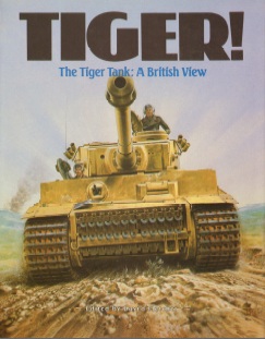 Книга Tiger! The Tiger tank: a British View. Автор: David Fletcher