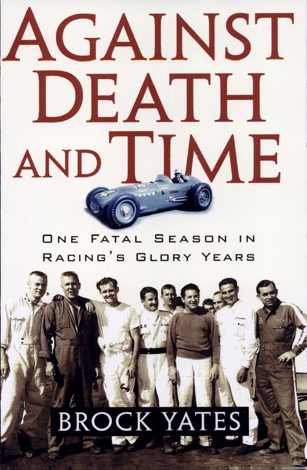Книга Against death and time: one fatal season in racing's glory years. Автор: Brock Yates