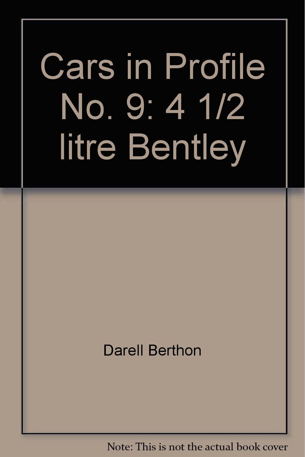 Книга The 4,5-litre Bentley. Автор: Darell Berthon