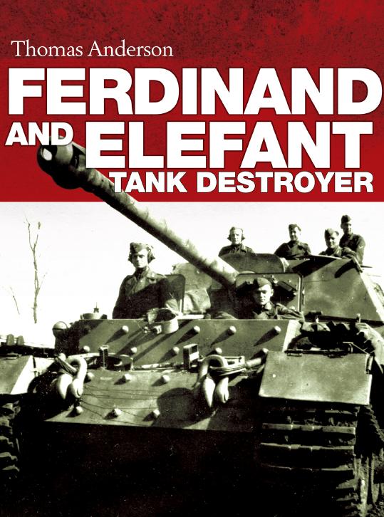 Книга Ferdinand & Elefant: tank destroyer Автор: Thomas Anderson