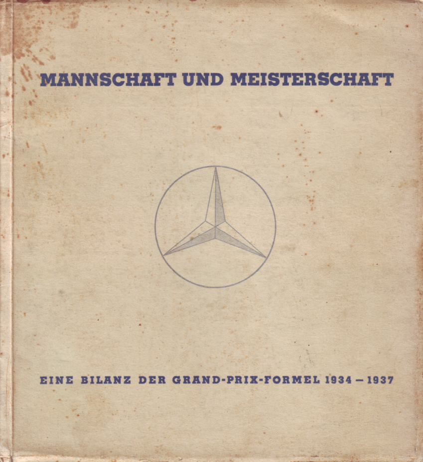 Книга Mercedes: Mannschaft und Meisterschaft. Eine Bilanz der Grand-Prix-Formel 1934-1937. Автор: Hans Bretz
