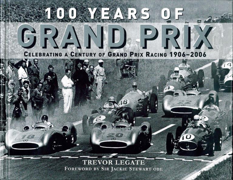 Книга 100 years of Grand Prix. Автор: Trevor Legate