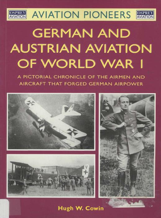 Книга German And Austrian Aviation Of World War I. Автор: Hugh W. Cowin