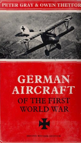 Книга German Aircraft of the First World War. Автор: Peter Grey, Owen Thetfor