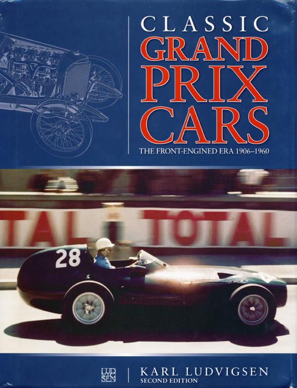 Книга Classic Grand Prix Cars - The Front Engined Era 1906-1960. Автор: Karl Ludvigsen