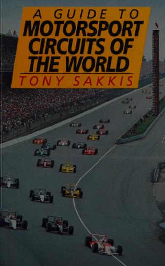 Книга A Guide to Motorsport Circuits of the World. Автор: Tony Sakkis