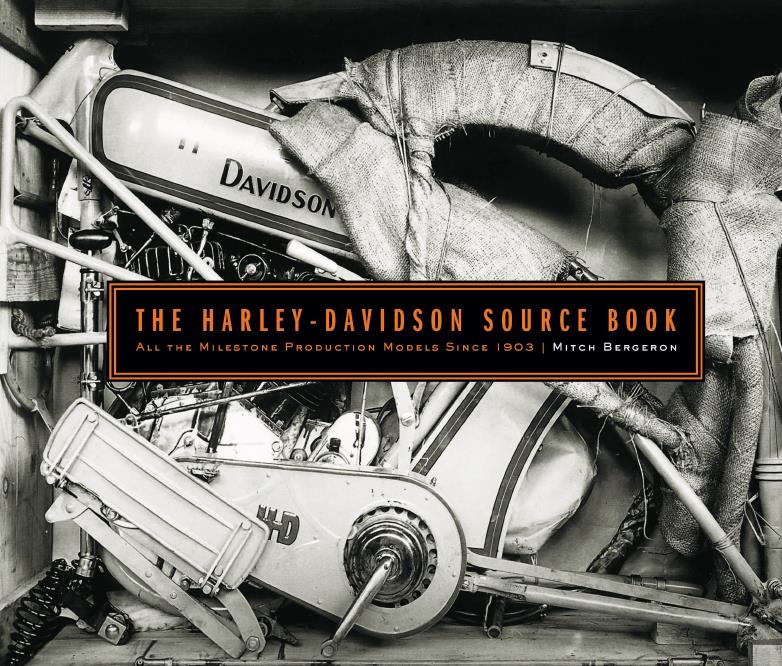 Книга The Harley-Davidson Source Book All the Milestone Production Models Since 1903. Автор: Mitch Bergeron