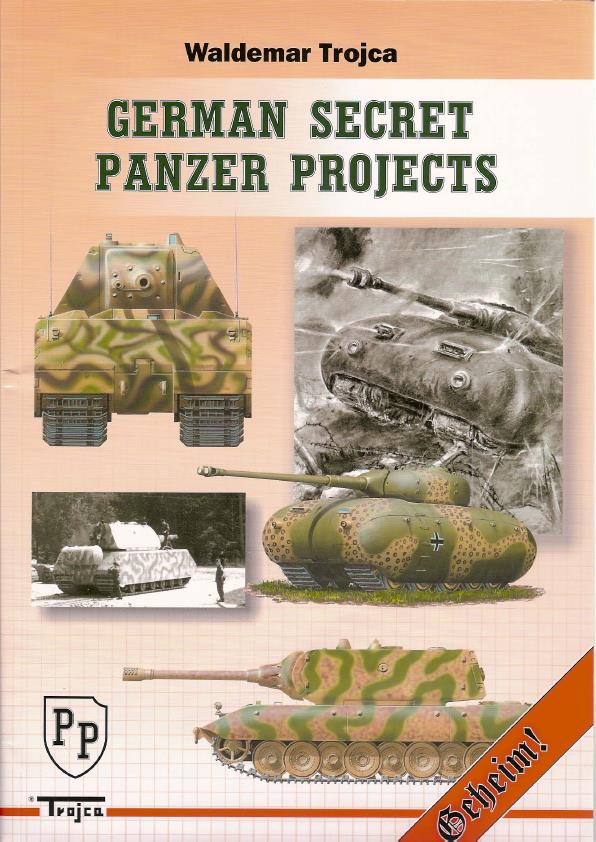 Книга German Secret Panzer Project. Автор: Waldemar Trojca