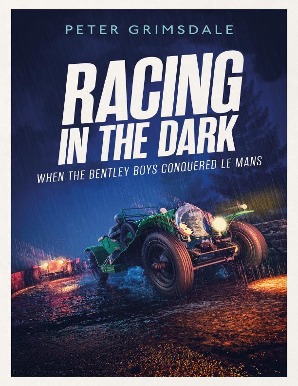 Книга Racing in the dark how the Bentley boys conquered Le Mans. Автор: Peter Grimsdale