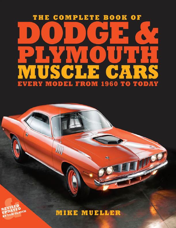 Книга The Complete Book of Dodge and Plymouth Muscle Cars Every Model from 1960 to Today. Автор: Mike Mueler