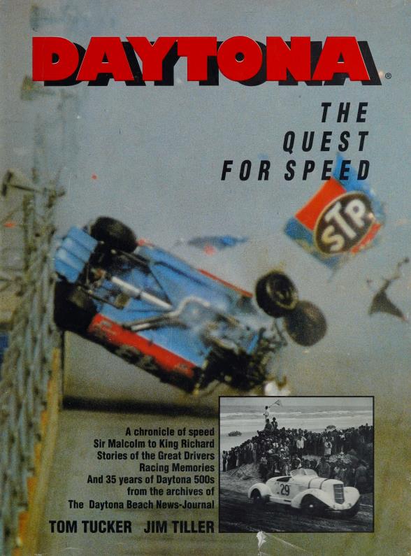 Книга Daytona: The Quest for Speed. Автор: Tom Tucker, Jim Tiller
