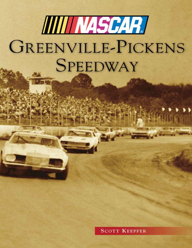 Книга Greenville-Pickens Speedway. Автор: Scott Keepfer