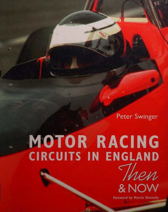 Книга Motor Racing Circuits in England and Wales. Then_and_Now. Автор: Peter Swinger