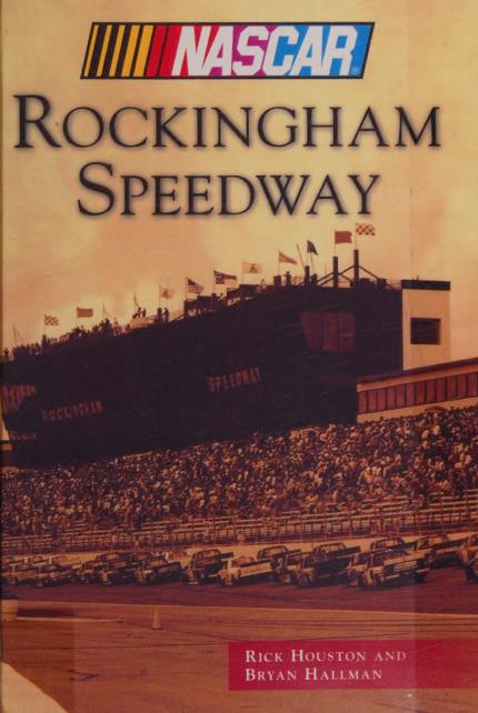 Книга Rockingham Speedway. Автор: Rick Houston, Bryan Hallman