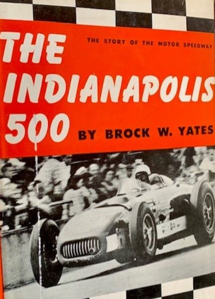 Книга The Indianapolis 500 the story of the motor speedway. Автор: Brock W. Yates